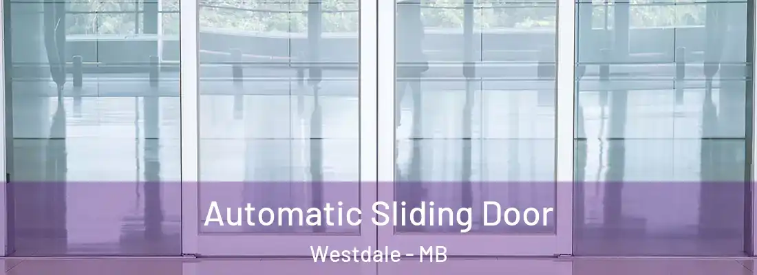  Automatic Sliding Door Westdale - MB