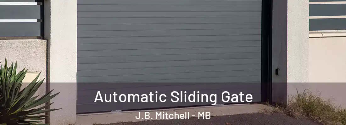  Automatic Sliding Gate J.B. Mitchell - MB
