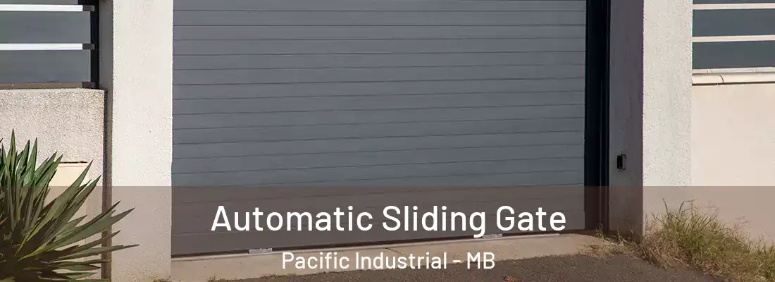  Automatic Sliding Gate Pacific Industrial - MB