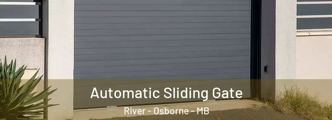  Automatic Sliding Gate River - Osborne - MB