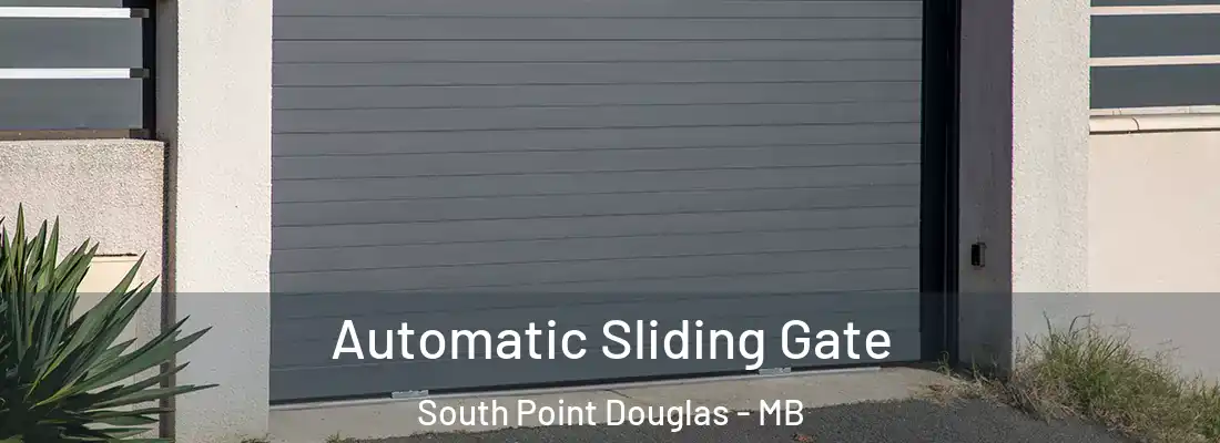  Automatic Sliding Gate South Point Douglas - MB