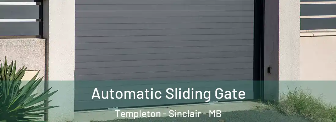  Automatic Sliding Gate Templeton - Sinclair - MB