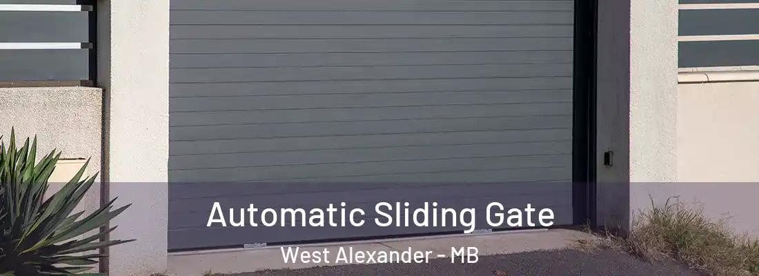  Automatic Sliding Gate West Alexander - MB