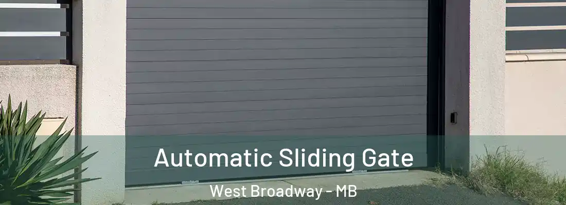  Automatic Sliding Gate West Broadway - MB