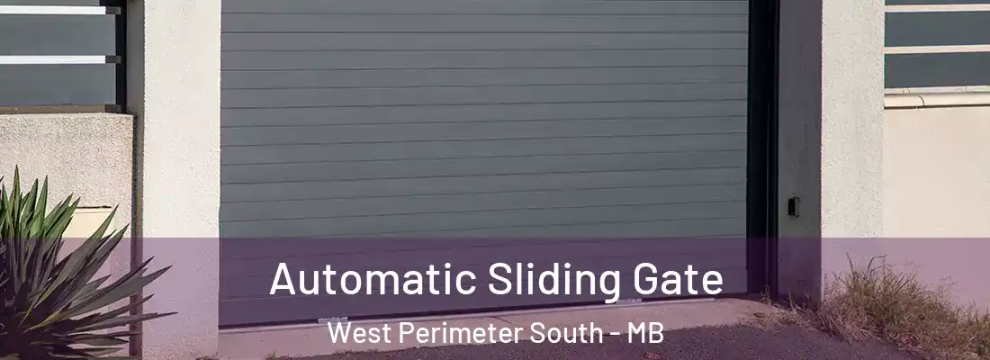 Automatic Sliding Gate West Perimeter South - MB