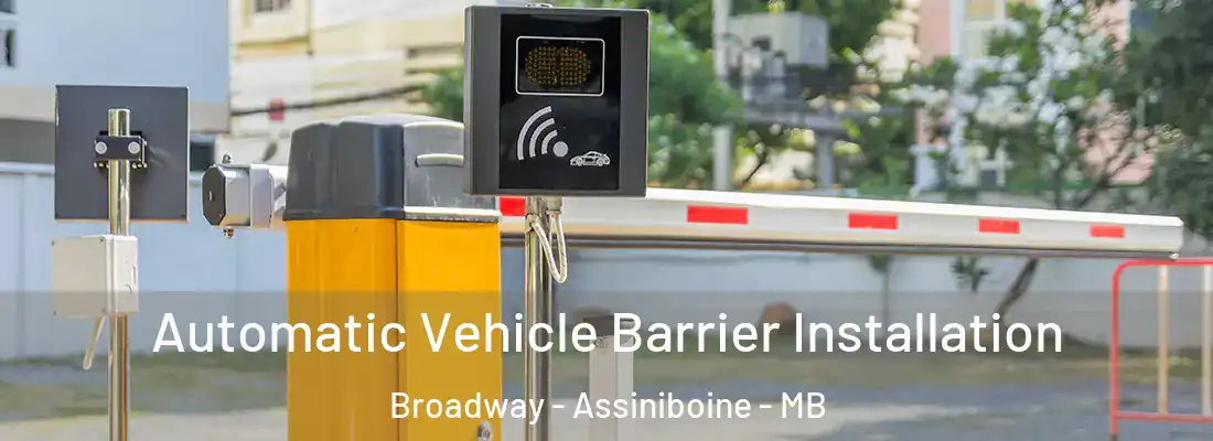  Automatic Vehicle Barrier Installation Broadway - Assiniboine - MB