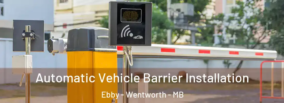  Automatic Vehicle Barrier Installation Ebby - Wentworth - MB