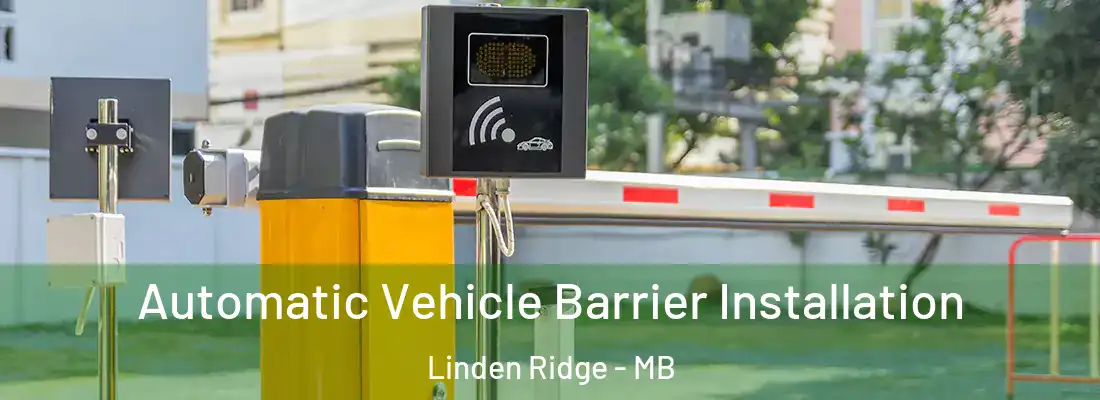  Automatic Vehicle Barrier Installation Linden Ridge - MB