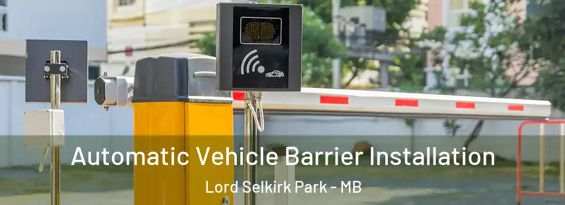  Automatic Vehicle Barrier Installation Lord Selkirk Park - MB