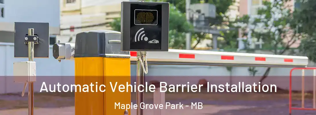  Automatic Vehicle Barrier Installation Maple Grove Park - MB