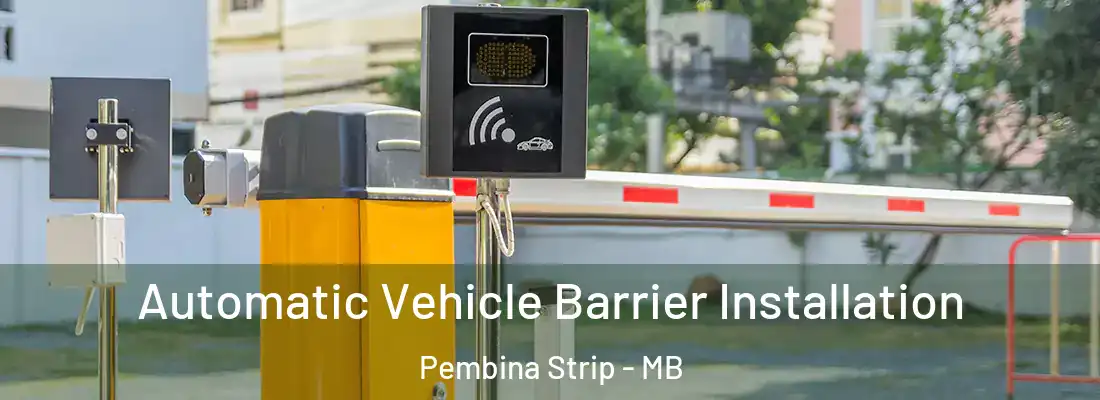  Automatic Vehicle Barrier Installation Pembina Strip - MB