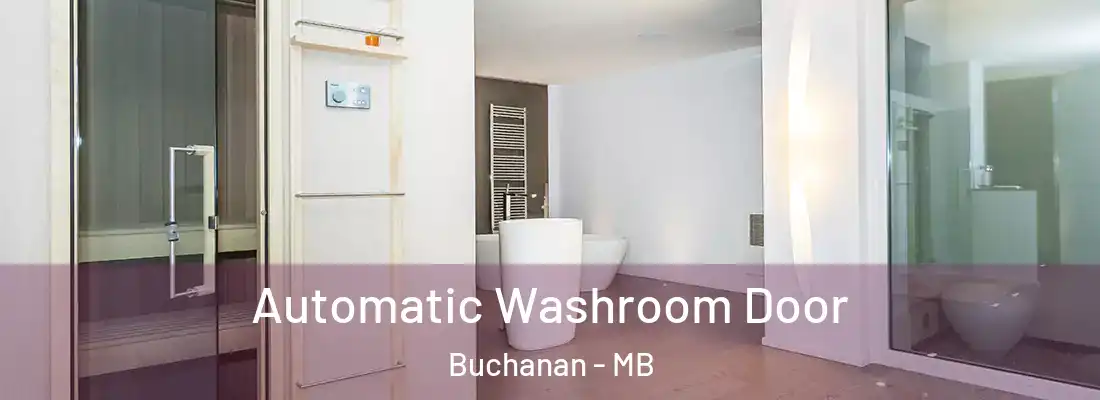  Automatic Washroom Door Buchanan - MB