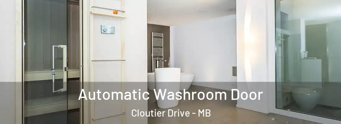  Automatic Washroom Door Cloutier Drive - MB