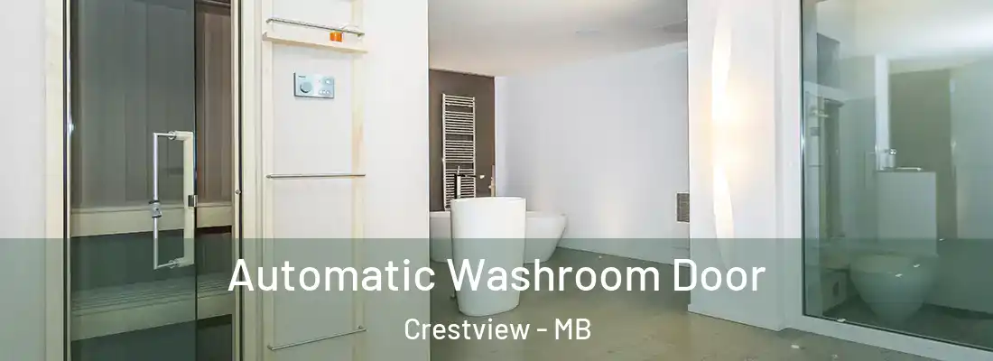  Automatic Washroom Door Crestview - MB