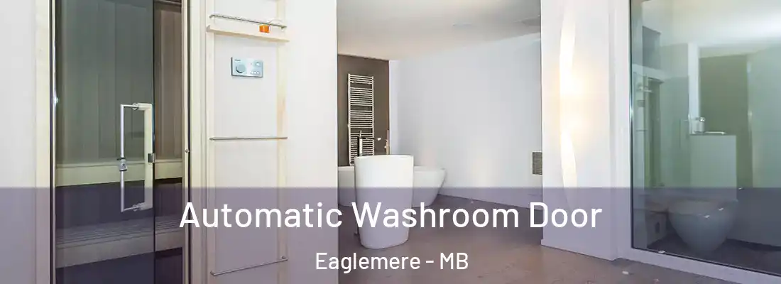  Automatic Washroom Door Eaglemere - MB
