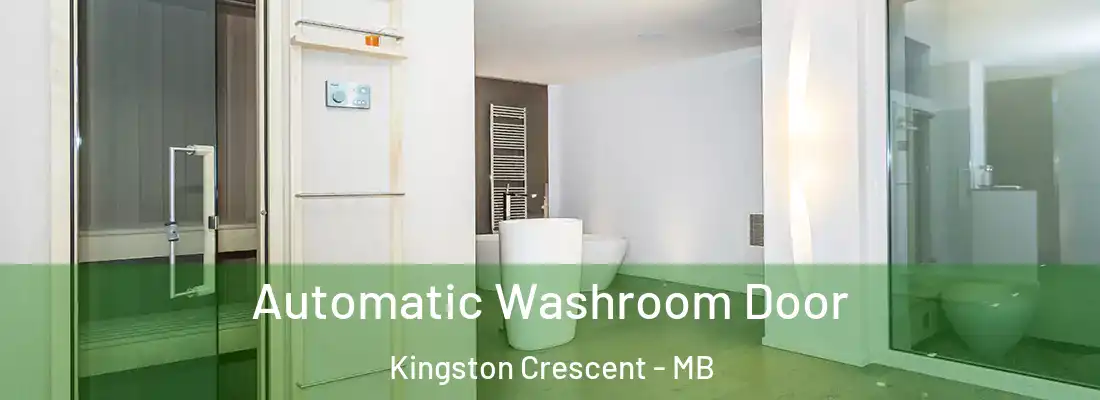  Automatic Washroom Door Kingston Crescent - MB