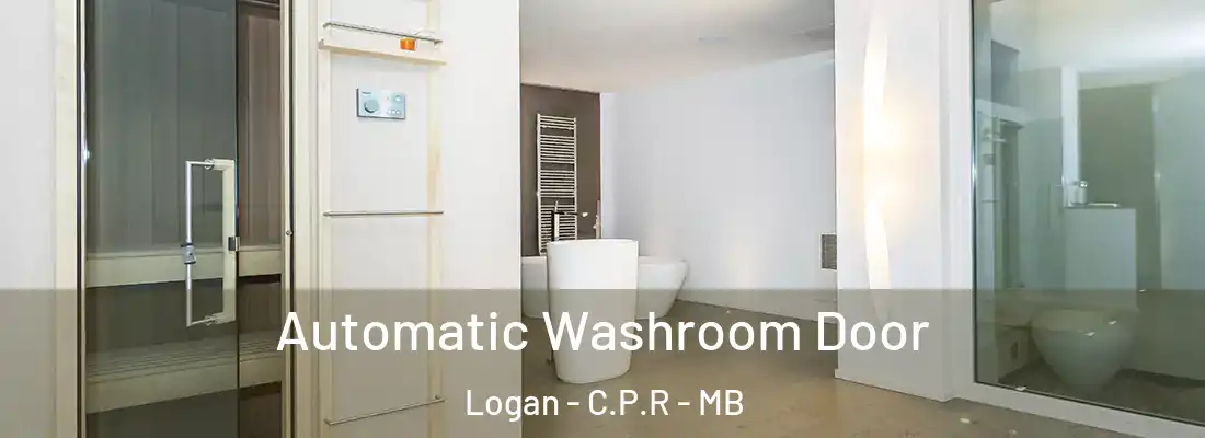  Automatic Washroom Door Logan - C.P.R - MB