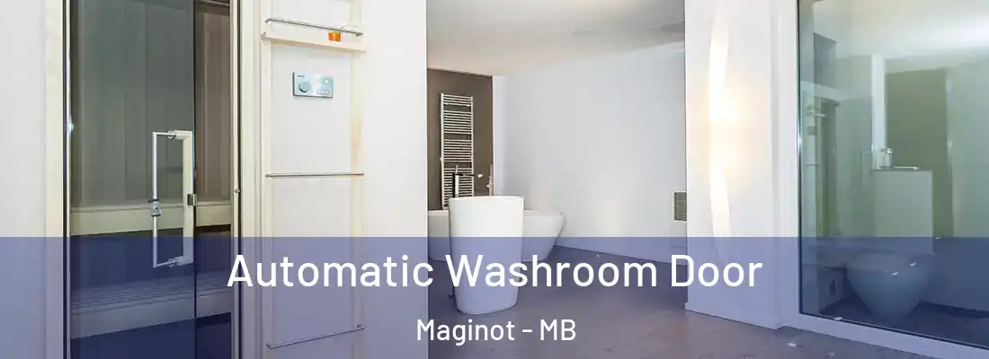  Automatic Washroom Door Maginot - MB