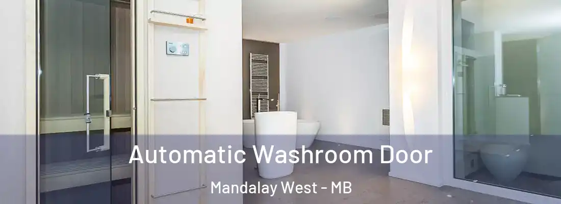  Automatic Washroom Door Mandalay West - MB