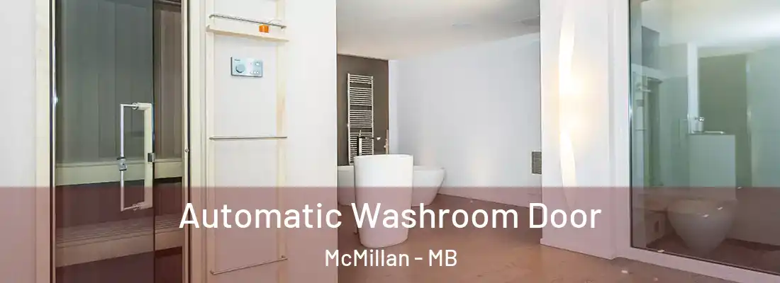  Automatic Washroom Door McMillan - MB