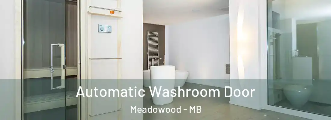  Automatic Washroom Door Meadowood - MB