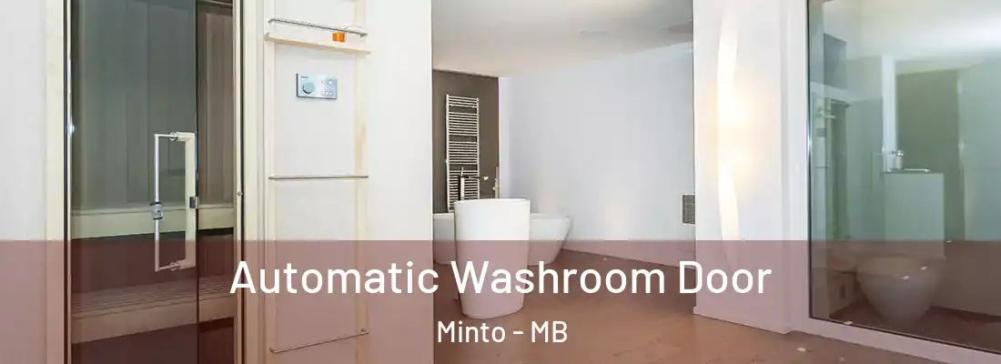  Automatic Washroom Door Minto - MB
