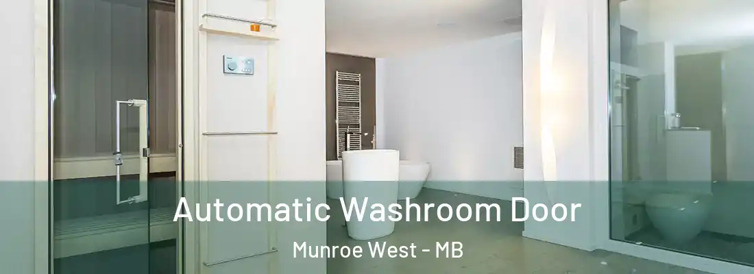  Automatic Washroom Door Munroe West - MB