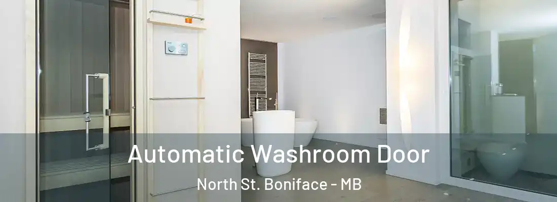  Automatic Washroom Door North St. Boniface - MB
