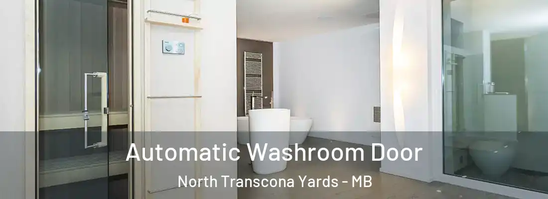  Automatic Washroom Door North Transcona Yards - MB