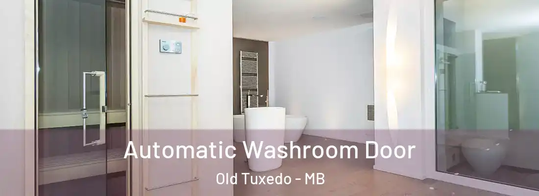  Automatic Washroom Door Old Tuxedo - MB