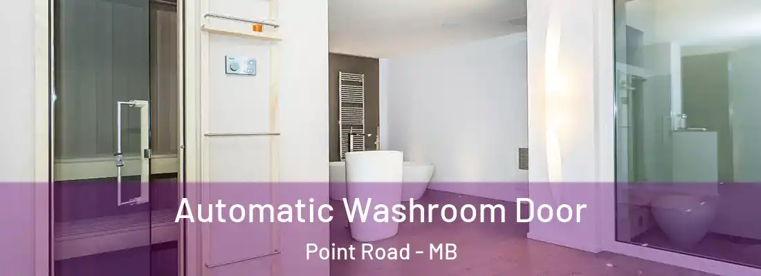  Automatic Washroom Door Point Road - MB