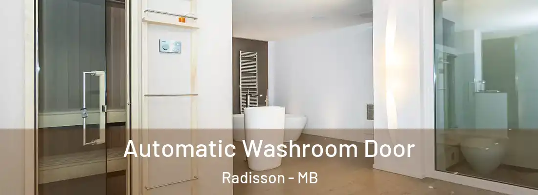  Automatic Washroom Door Radisson - MB
