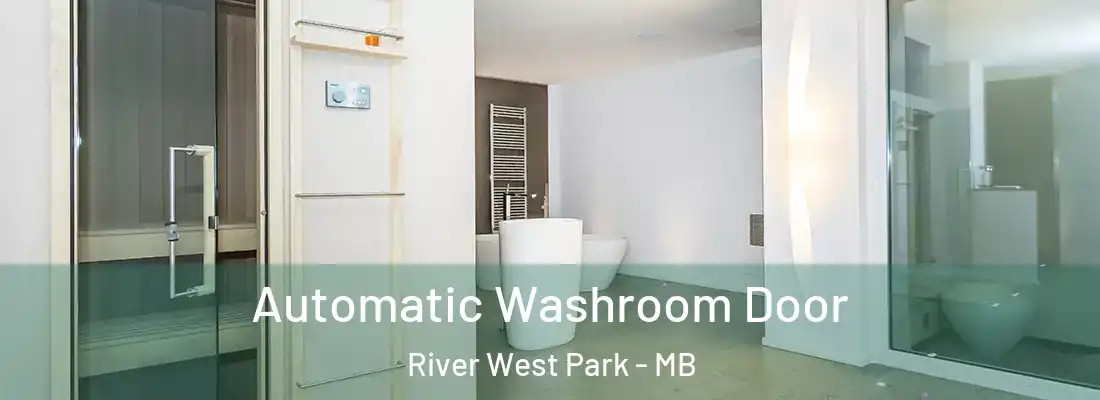  Automatic Washroom Door River West Park - MB