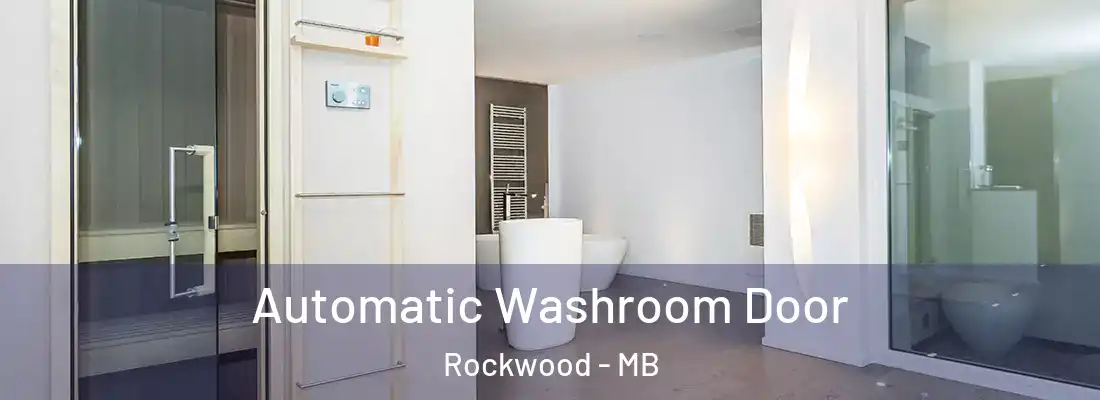  Automatic Washroom Door Rockwood - MB