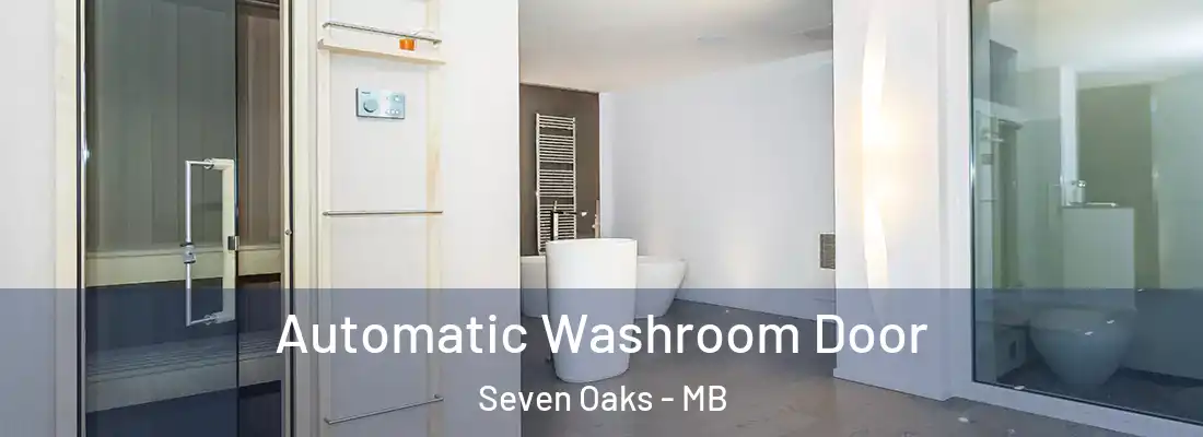 Automatic Washroom Door Seven Oaks - MB