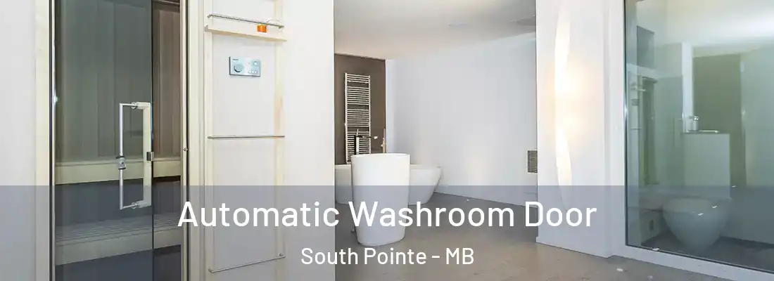  Automatic Washroom Door South Pointe - MB