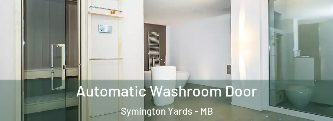  Automatic Washroom Door Symington Yards - MB