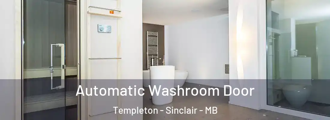  Automatic Washroom Door Templeton - Sinclair - MB