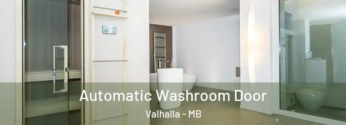  Automatic Washroom Door Valhalla - MB