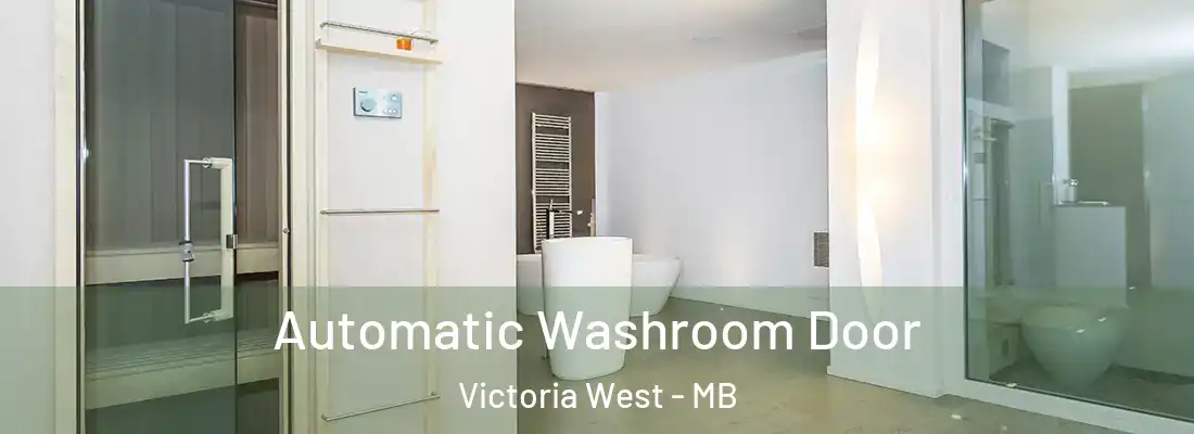  Automatic Washroom Door Victoria West - MB