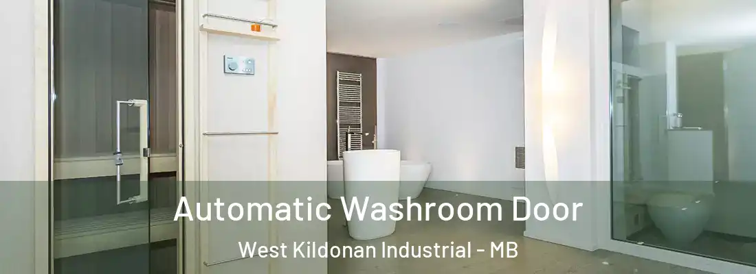  Automatic Washroom Door West Kildonan Industrial - MB