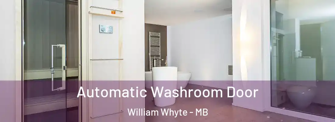  Automatic Washroom Door William Whyte - MB
