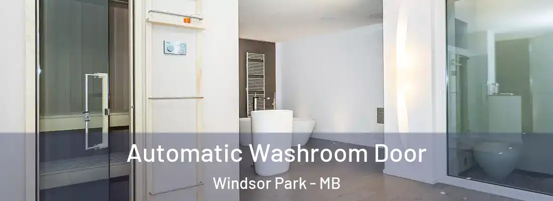  Automatic Washroom Door Windsor Park - MB