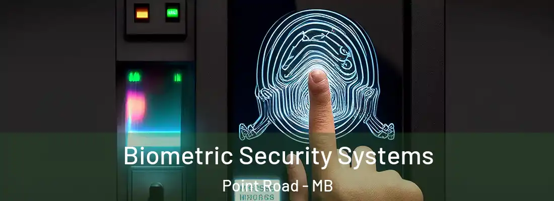  Biometric Security Systems Point Road - MB