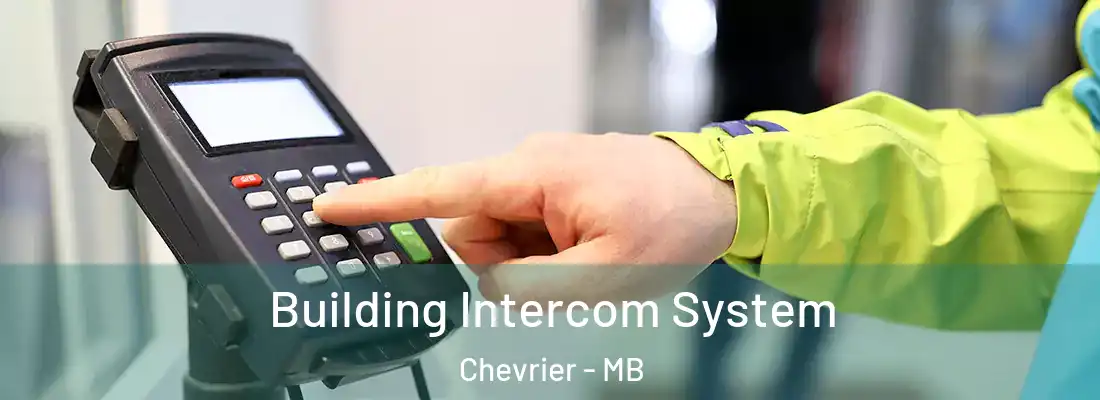  Building Intercom System Chevrier - MB