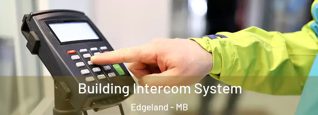  Building Intercom System Edgeland - MB