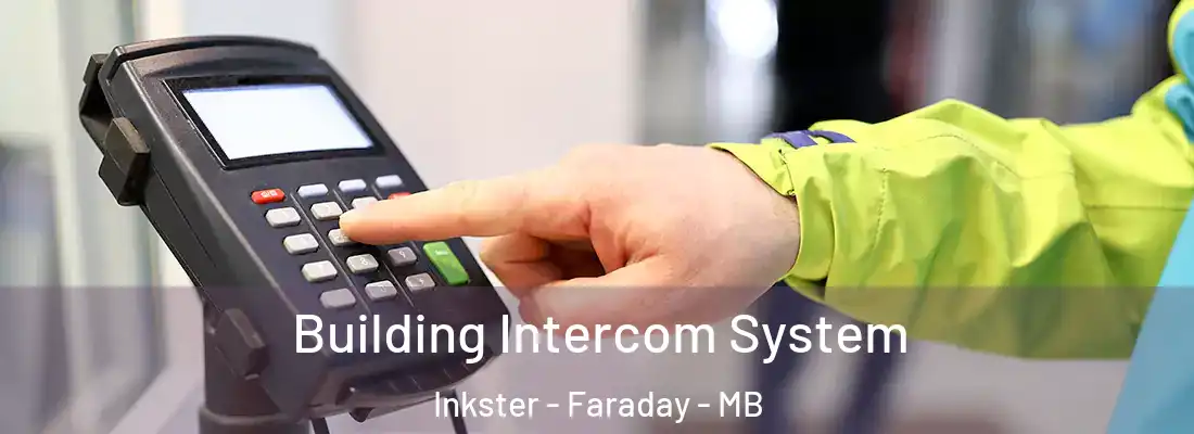  Building Intercom System Inkster - Faraday - MB