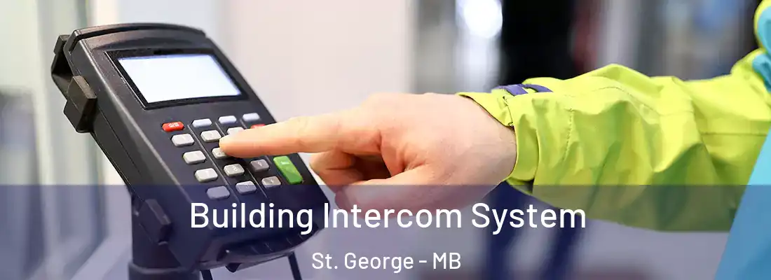  Building Intercom System St. George - MB