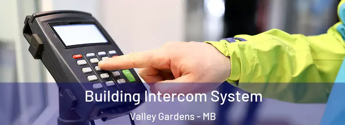  Building Intercom System Valley Gardens - MB