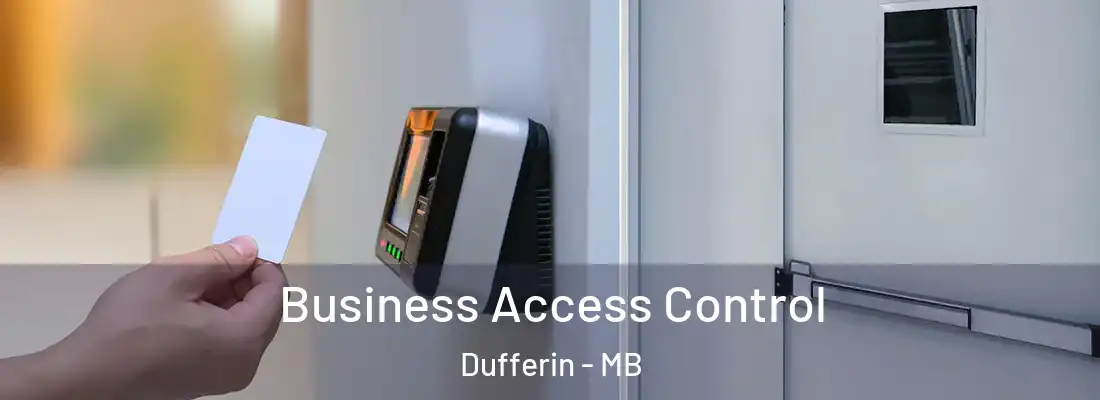  Business Access Control Dufferin - MB